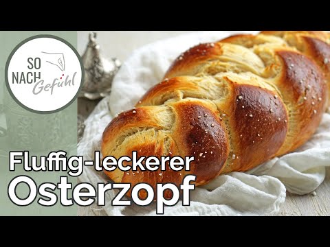 Super fluffiger und leckerer Osterzopf! So einfach!