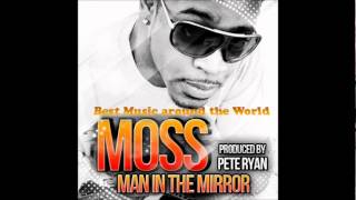 Moss -- Man In The Mirror  ( 2o12 )