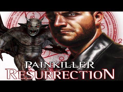 Painkiller Resurrection Part 2