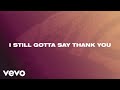 Still Say Thank You