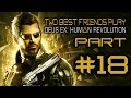 Two Best Friends Play Deus Ex Human Revolution (Part 18)