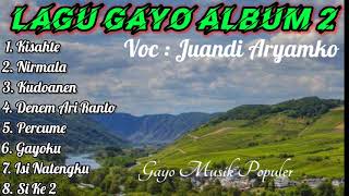 Download lagu Lagu Gayo Album 2 - Juandi Aryamko || Gayo Bernostalgia mp3 Download lagu Lagu Gayo Album 2 - Juandi Aryamko || Gayo Bernostalgia mp3