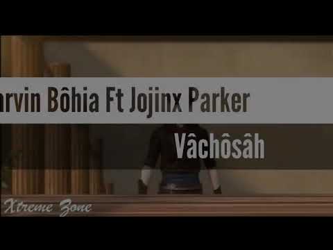 Marvin Bôhia Ft Jojinx Parker - Vâchôsâh