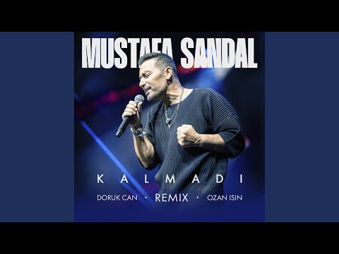 Kalmadı (Doruk Can & Ozan Işın Remix)