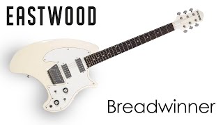 Video thumbnail for Showcase: Eastwood Breadwinner by Eastwood Guitars