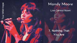 Nothing That You Are - Mandy Moore  [Live Control Room] (Áudio)