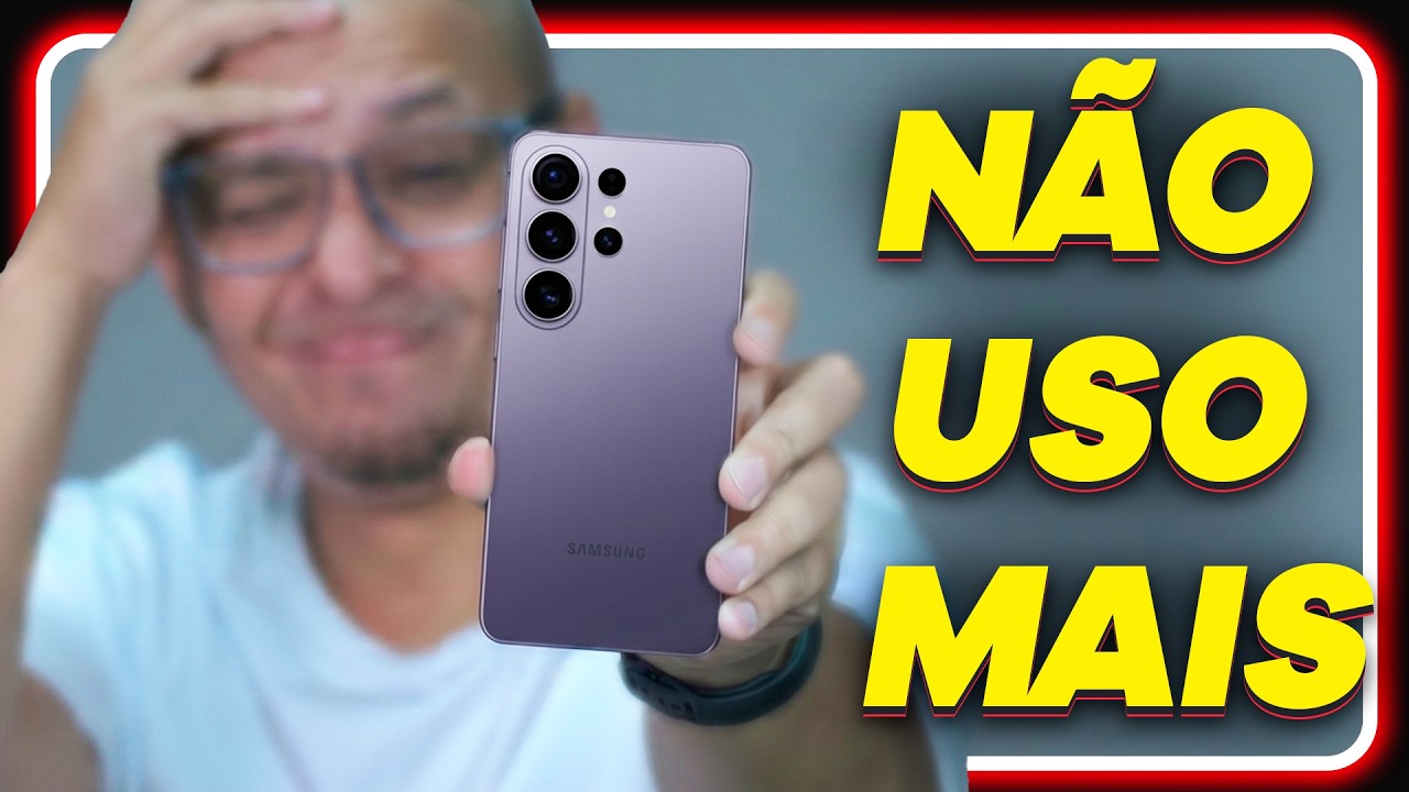 TENTEI! Mas vou abandonar o meu GALAXY S26 ULTRA!
