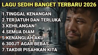 Download lagu TINGGAL KENANGAN LAGU SEDIH BANGET FULL ALBUM SIAPKAN TISU | LAGU MENYENTUH HATI VIRAL TERBARU 2026 mp3 Download lagu TINGGAL KENANGAN LAGU SEDIH BANGET FULL ALBUM SIAPKAN TISU | LAGU MENYENTUH HATI VIRAL TERBARU 2026 mp3