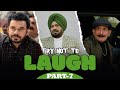 Try Not To Laugh Non Stop Comedy Scenes Prince Kanwaljit Singh Gurpreet Ghuggi Ammy Virk
