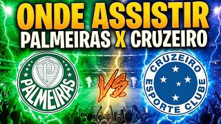 ⚽️ ONDE ASSISTIR PALMEIRAS X CRUZEIRO AO VIVO | CAMPEONATO BRASILEIRO 2026 | BRASILEIRÃO 2026