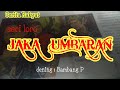Jaka Umbaran Episode Ke 2 Tukang Crita