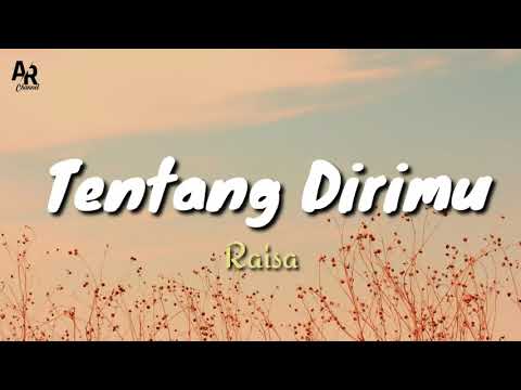 Lirik Lagu Tentang Dirimu - Raisa (Lyrics Music)
