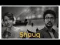 Jico D - Shauq | Qala | Lyrical Video