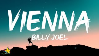 Billy Joel - Vienna (Lyrics) | slow down youre doing fine, you can&#39;t be everything you wanna be