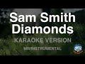 Sam Smith-Diamonds (MR/Instrumental) (Karaoke Version)