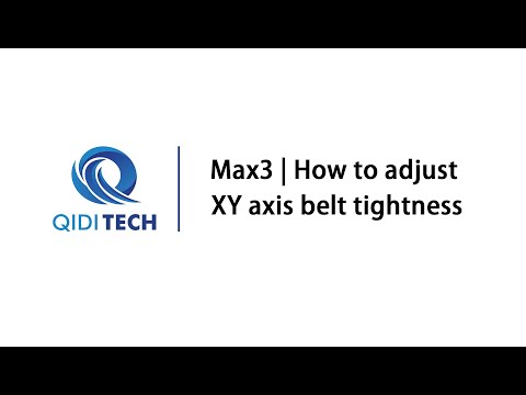 QIDI X-Max3 | How to adjust XY axis belt tightness