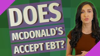Does McDonald's accept EBT