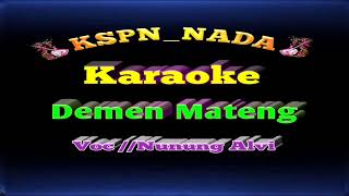 Download lagu DEMEN MATENG ( Karaoke ) VOC / NUNUNG ALVI , CIPT : AMIN HERMAWAN mp3 Download lagu DEMEN MATENG ( Karaoke ) VOC / NUNUNG ALVI , CIPT : AMIN HERMAWAN mp3