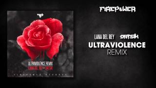 Lana Del Rey - Ultraviolence (Datsik Remix)