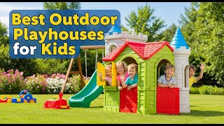 TOP 5 Best Outdoor Playhouses for Kids 2026 | Outdoor toys f