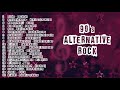 90s Alternative Rock   Incubus, Oasis, Matchbox 20, RHCP, Vertical Horizon, Bush, No Doubt