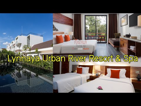 Lynnaya Urban River Resort & Spa 2023