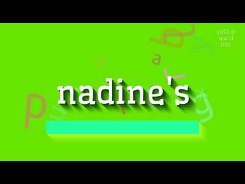 How to say "nadine's"! (High Quality Voices)