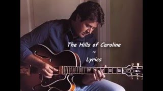 The Hills of Caroline - Lyrics - Vince Gill