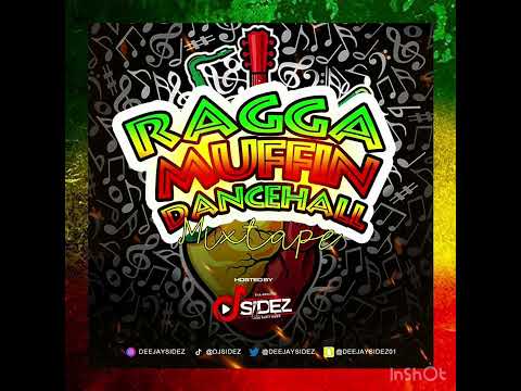 DJ SIDEZ _ RAGGAMUFFIN DANCEHALL MIXTAPE (OLD JAMAICAN MIX)