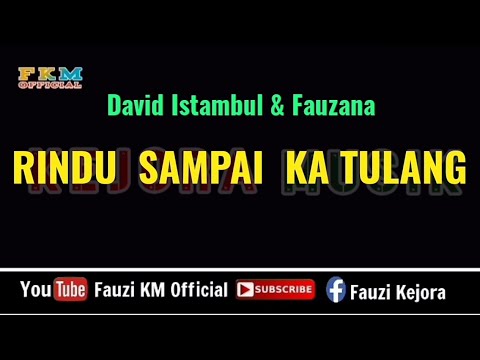 RINDU SAMPAI KA TULANG - David Iztambul feat Fauzana ( KARAOKE ) Key Original Song
