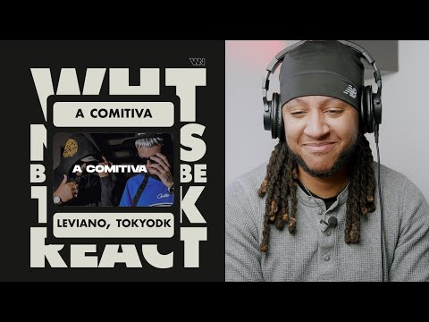 Leviano, Tokiodk - A Comitiva (GRINGO REAGE a música Brasileira) 🇧🇷 🇵🇹