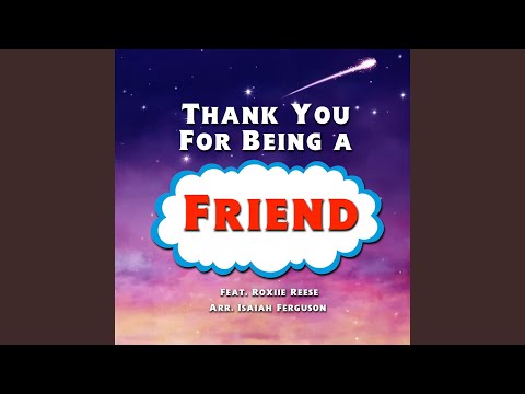 Thank You for Being a Friend