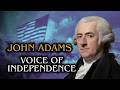 John Adams: The Revolutionary Who Shaped a Nation | Documentary