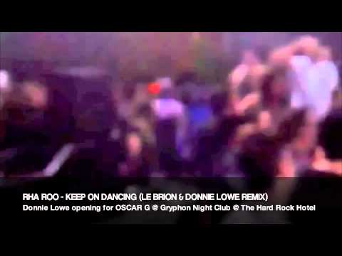 Donnie Lowe drops RHA ROO - KEEP ON DANCING (Le Brion & Donnie Lowe Remix) at Gryphon Night Club