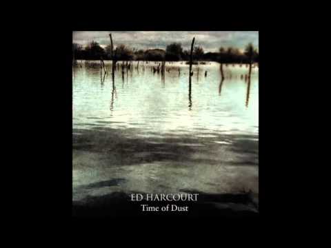 Ed Harcourt - Come Into My Dreamland