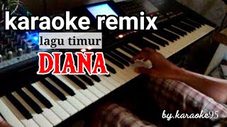 Download lagu karaoke remix orgen ( DIANA ) mp3 Download lagu karaoke remix orgen ( DIANA ) mp3