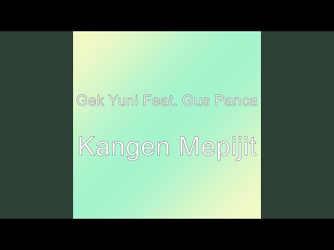 Kangen Mepijit