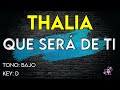 Thalia - Que Será De Ti - Karaoke Instrumental - Tono Bajo
