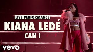 Kiana Ledé - Can I (Live) | Vevo LIFT Live Sessions