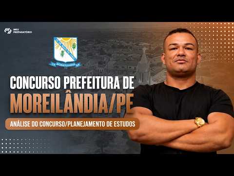 CONCURSO PREFEITURA DE MOREILÂNDIA/PE + PLANEJAMENTO DE ESTUDOS