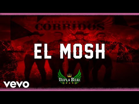 Dupla Real - El Mosh (Video Lyric)