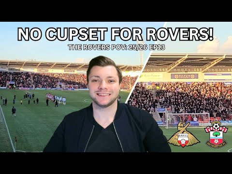 NO CUPSET FOR ROVERS! Doncaster Rovers Vs Southampton | The Rovers POV 25/26 Ep13