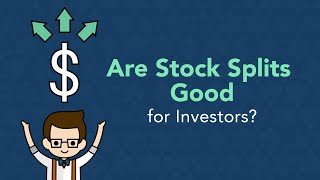 Are Stock Splits Good for Investors? | Phil Town