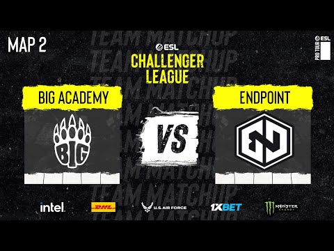 Map 2 // BIG OMEN Academy vs Endpoint CEX // ESL Challenger League S45 [BO3]