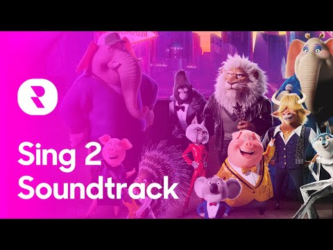 Sing 2 Songs Playlist 🎡 Music From Sing 2 Soundtrack