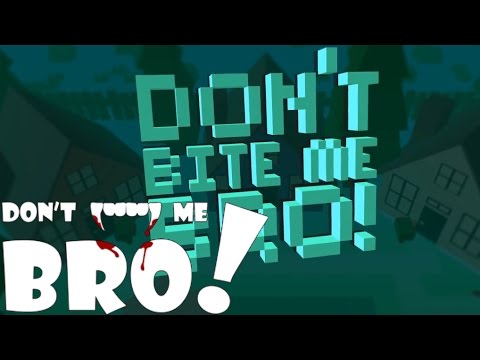 DON'T BITE ME BRO! Deutsch #12 Don't Bite Me Bro! [ German Gameplay Deutsch ] - Ein Neu anfang