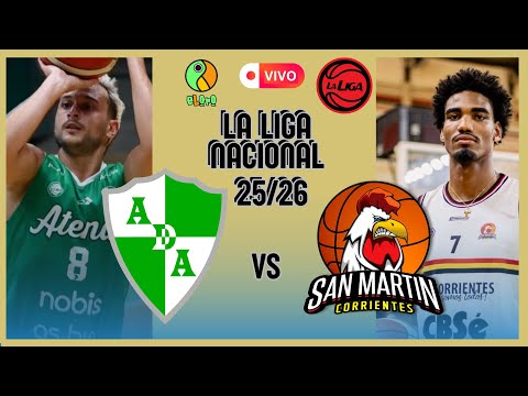 ATENAS DE CÓRDOBA  VS  SAN MARTÍN DE CORRIENTES | LA LIGA NACIONAL DE BASQUET 2025 -2026