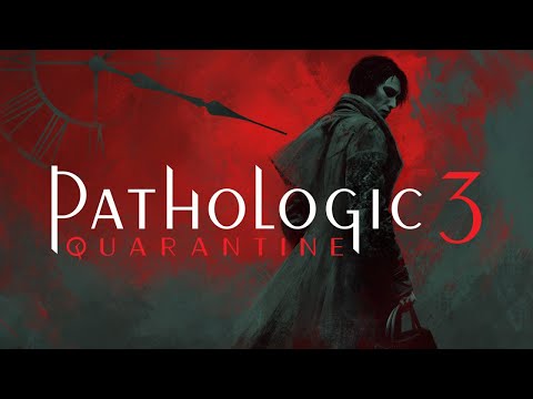 Pathologic 3: Quarantine — релизный трейлер