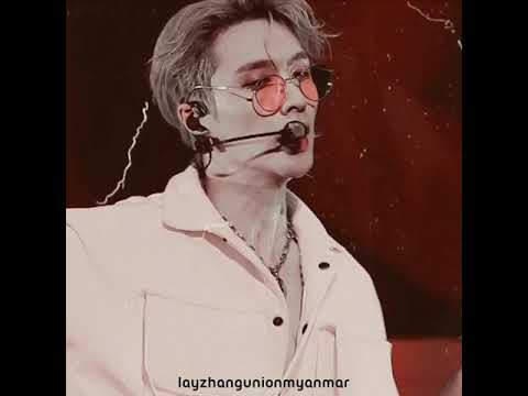 Zhang Yixing - Lay You Down (Myanmar sub)