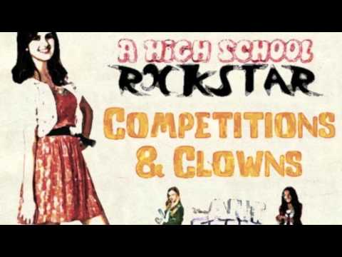 A High School Rockstar - "Competitions & Clowns" Part 3/3
